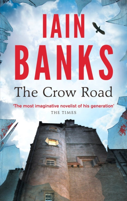 Crow Road, 'One of the best opening lines of any novel' Guardian 9780349139159 Iain Banks