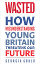 Book cover of: Wasted. By: Georgia Gould