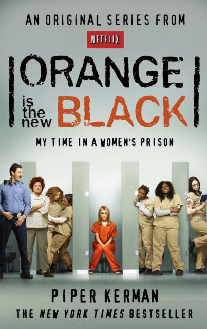 Book cover of: Orange Is the New Black. By: Piper Kerman