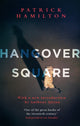 Book cover of: Hangover Square. By: Patrick Hamilton - undifferentiated