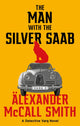 Book cover of: Man with the Silver Saab. By: Alexander McCall Smith