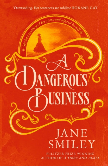 Book cover of: Dangerous Business. By: Jane Smiley