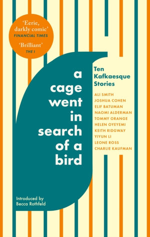 Cage Went in Search of a Bird, Ten Kafkaesque Stories