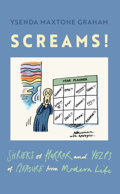 Screams, Shrieks of Horror and Yelps of Pleasure from Modern Life 9780349146560 Ysenda Maxtone Graham