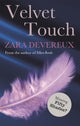 Book cover of: Velvet Touch. By: Zara Devereux