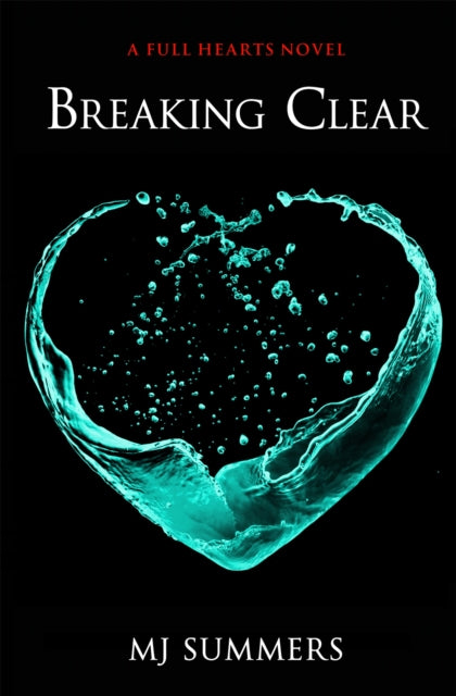 Book cover of: Breaking Clear. By: M. J. Summers