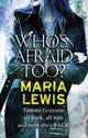 Book cover of: Who's Afraid Too?. By: Maria Lewis