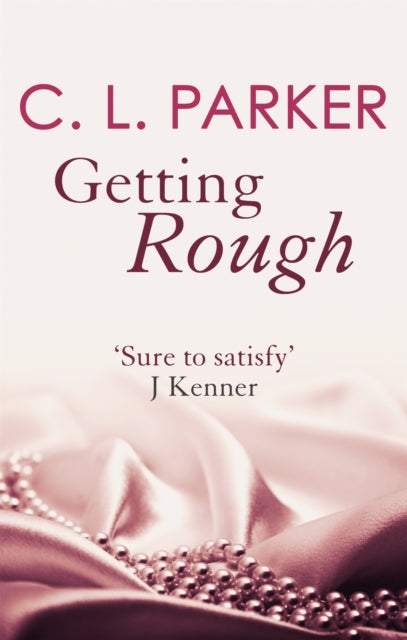 Book cover of: Getting Rough. By: C. L. Parker