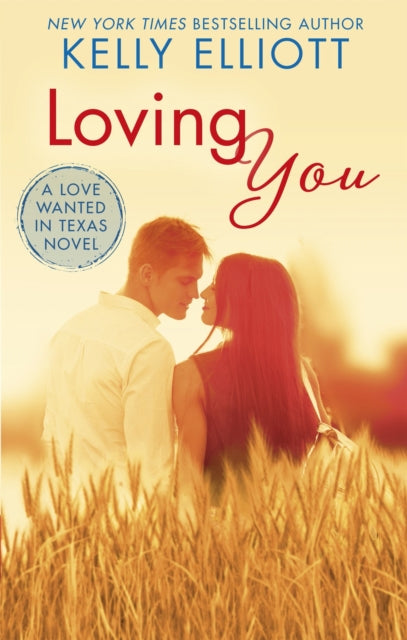 Book cover of: Loving You. By: Kelly Elliott