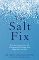 Salt Fix, Why the Experts Got it All Wrong and How Eating More Might Save Your Life 9780349417387 James DiNicolantonio