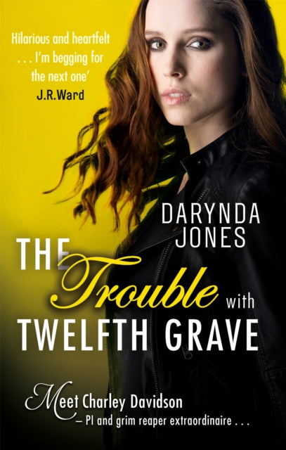 Book cover of: Trouble With Twelfth Grave. By: Darynda Jones