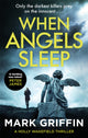 Book cover of: When Angels Sleep. By: Mark Griffin