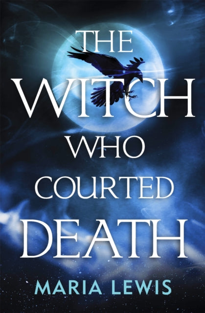 Book cover of: Witch Who Courted Death. By: Maria Lewis