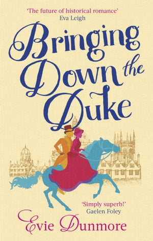 Bringing Down the Duke, swoony, feminist and romantic, perfect for fans of Bridgerton