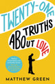 Book cover of: 21 Truths About Love. By: Matthew Green