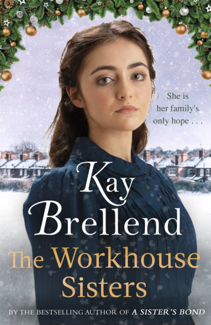 Workhouse Sisters, The absolutely gripping and heartbreaking story of one woman's journey to save her family 9780349425177 Kay Brellend