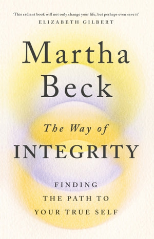 Way of Integrity, Finding the path to your true self