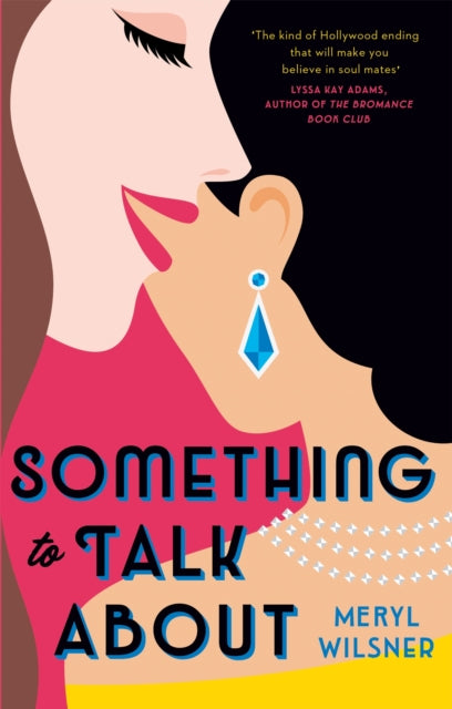 Something to Talk About, the perfect feel-good love story to escape with this year 9780349427133 Meryl Wilsner
