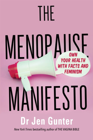 Menopause Manifesto, Own Your Health with Facts and Feminism