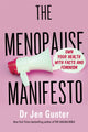 Menopause Manifesto, Own Your Health with Facts and Feminism 9780349427607 Jennifer Gunter