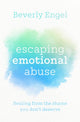 Book cover of: Escaping Emotional Abuse. By: Beverly Engel