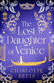Book cover of: Lost Daughter of Venice. By: Charlotte Betts