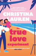 True Love Experiment, The escapist opposites-attract rom-com of the summer from the bestselling author!
