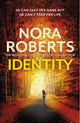 Book cover of: Identity: The gripping new drama from the multi-million copy bestselling author. By: Nora Roberts
