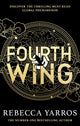 Fourth Wing, DISCOVER THE GLOBAL PHENOMENON THAT EVERYONE CAN'T STOP TALKING ABOUT! 9780349437019 Rebecca Yarros