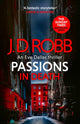 Book cover of: Passions in Death: An Eve Dallas thriller (In Death 59). By: J. D. Robb
