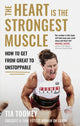 Book cover of: Heart is the Strongest Muscle. By: Tia Toomey