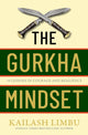 Book cover of: Gurkha Mindset. By: Kailash Limbu