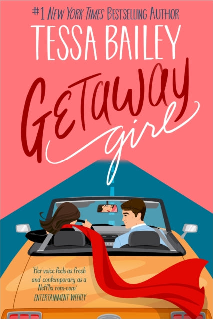 Getaway Girl, opposites attract in this slow-burn, spicy romance 9780349445793 Tessa Bailey