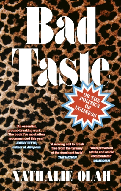 Bad Taste, Or the Politics of Ugliness 9780349702247 Nathalie Olah