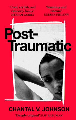 Post-Traumatic, Utterly compelling literary fiction about survival, hope and second chances