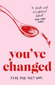 Book cover of: You've Changed. By: Pyae Moe Thet War