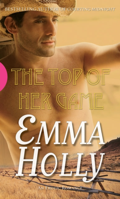 Book cover of: Top of Her Game. By: Emma Holly