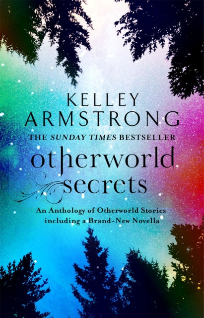 Book cover of: Otherworld Secrets. By: Kelley Armstrong