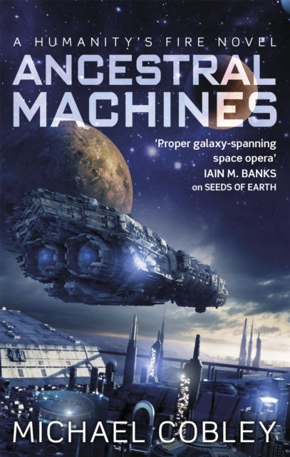 Book cover of: Ancestral Machines. By: Michael Cobley