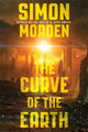 Book cover of: Curve of the Earth. By: Simon Morden