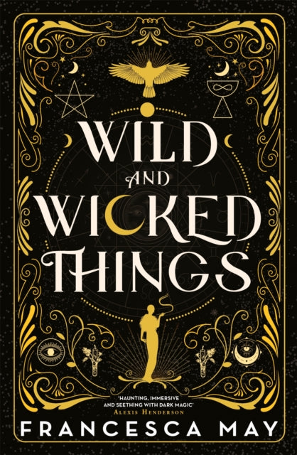 Book cover of: Wild and Wicked Things. By: Francesca May