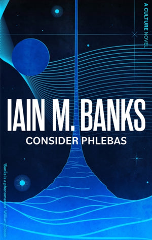 Consider Phlebas, A space opera of stunning power and awesome imagination from the modern master of SF