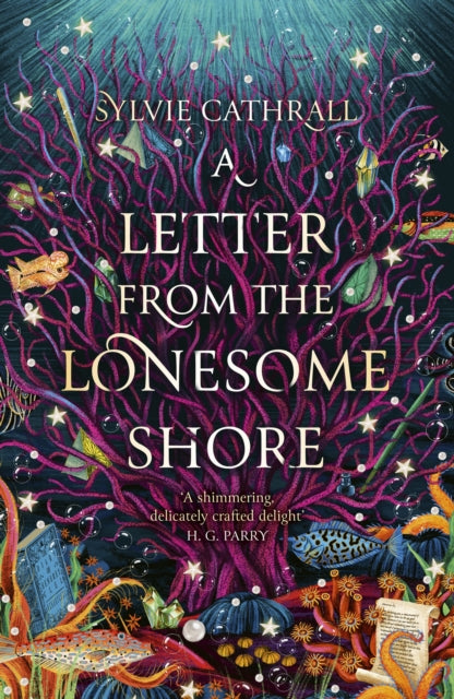 Letter from the Lonesome Shore, the enchanting and heart-warming magical academia romance! 9780356523743 Sylvie Cathrall