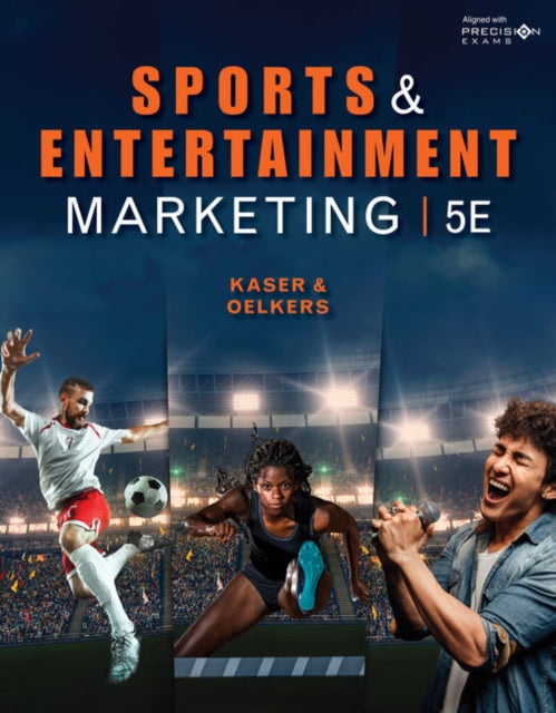Book cover of: Sports and Entertainment Marketing, Student Edition. By: Ken Kaser