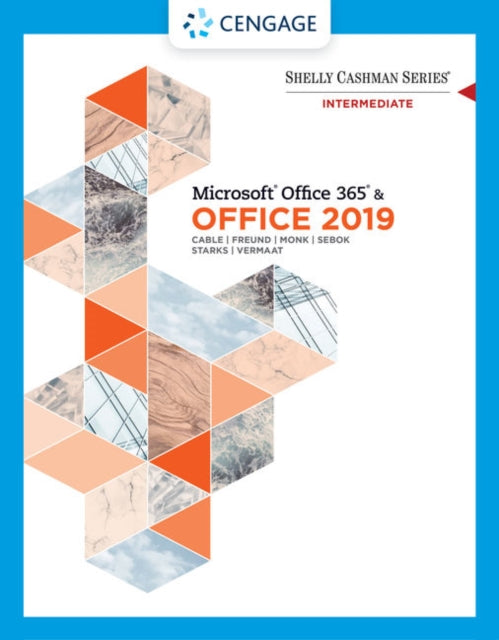 Book cover of: Shelly Cashman Series MicrosoftA®Office 365 & Office 2019 Intermediate. By: Sandra Cable