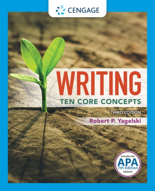 Book cover of: Writing: Ten Core Concepts (w/ MLA9E Updates). By: Robert Yagelski