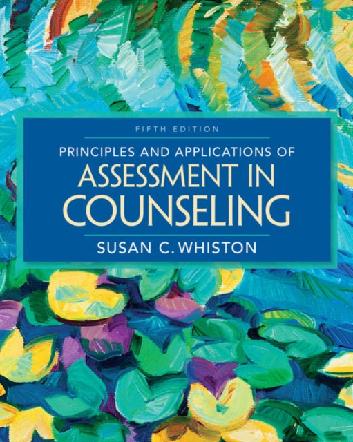 Book cover of: Principles and Applications of Assessment in Counseling. By: Susan Whiston