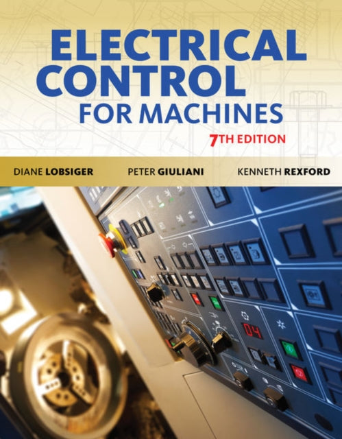 Book cover of: Electrical Control for Machines. By: Diane Lobsiger