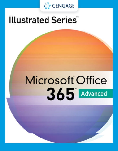 Book cover of: Illustrated SeriesA® Collection, MicrosoftA® 365A® & OfficeA® 2021 Advanced. By: David W. Beskeen