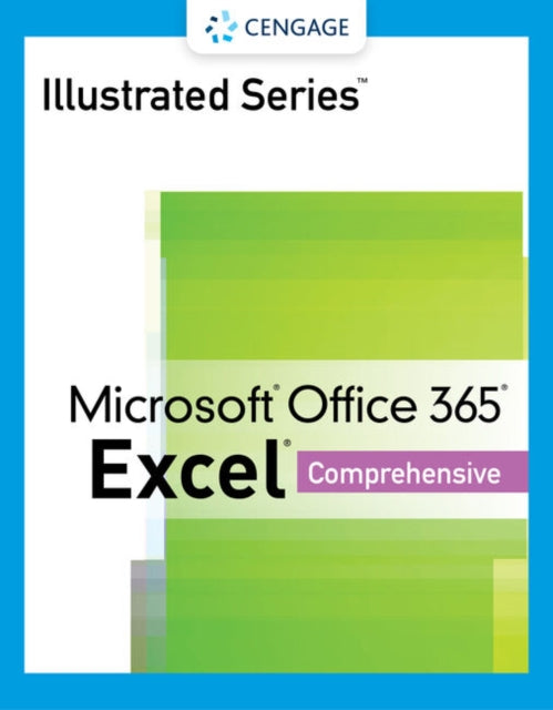Book cover of: Illustrated SeriesA® Collection, MicrosoftA® Office 365A® & ExcelA® 2021 Comprehensive. By: Lynn Wermers